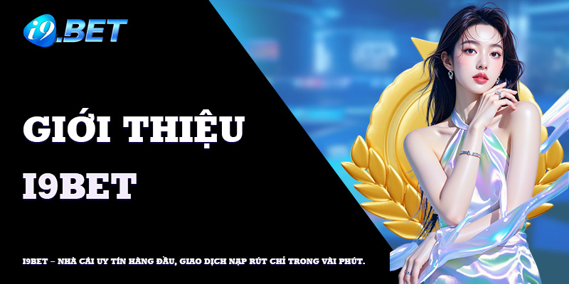 i9bet – bước ngoặt mới trong cá cược trực tuyến.